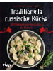 Riva Verlag Kochbuch - Traditionelle russische Küche