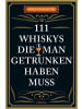 Emons Verlag Buch - 111 Whiskys, die man getrunken haben muss