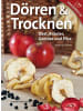 Stocker Dörren & Trocknen | Obst, Kräuter, Gemüse und Pilze