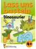 Hauschka Buch - Lass uns basteln - Bastelbuch ab 4 Jahre - Dinosaurier