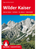 Bergverlag Rother Wilder Kaiser | Zahmer Kaiser - Kufstein - St. Johann - Kaiserwinkl. 65...