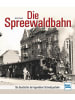 Motorbuch Verlag Die Spreewaldbahn
