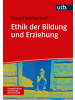 UTB Buch - Ethik der Bildung und Erziehung
