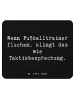 Mr. & Mrs. Panda Mousepad Spruch Fußballtrainer Taktik mit Spruch in Schwarz