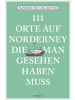 Emons Verlag Buch - 111 Orte auf Norderney, die man gesehen haben muss