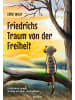Klarsicht Verlag Hamburg Buch - Friedrichs Traum von der Freiheit