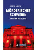 Hinstorff Mörderisches Schwerin | Theater des Todes