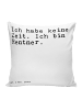 Mr. & Mrs. Panda Dekokissen Ich habe keine Zeit.... mit Spruch in Weiß