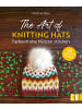 Christophorus The Art of Knitting Hats - Farbenfrohe Mützen stricken