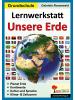 Kohl Verlag Lernwerkstatt Unsere Erde | Kopiervorlagen für die Grundschule