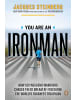 Penguin Sachbuch - You Are an Ironman: How Six Weekend Warriors Chased Their Dream of Fi