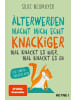 Heyne Buch - Älter werden macht mich echt knackiger - mal knackt es hier, mal kn