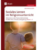 Auer Verlag Soziales Lernen im Religionsunterricht Klasse 1-4 | Materialien zu den Themen...