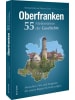 Sutton Verlag Buch - Oberfranken. 55 Meilensteine der Geschichte