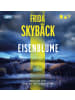 Der Audio Verlag Hörbuch - Eisenblume. Ein Fall für Fredrika Storm