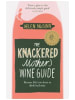 Macmillan US Buch - The Knackered Mother's Wine Guide