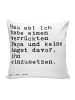 Mr. & Mrs. Panda Dekokissen Hau ab! Ich habe... mit Spruch in Weiß