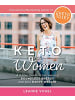 Sonstige Verlage Sachbuch - Keto For Women: A 3-Step Guide to Uncovering Boundless Energy and You