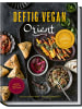 Becker-Joest-Volk Kochbuch - Deftig vegan Orient