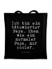 Mr. & Mrs. Panda Tote Bag Ich bin ein tätowierter... mit Spruch in Schwarz