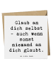 Mr. & Mrs. Panda Grußkarte Spruch Glaube an dich selbst mit Spruch in Weiß