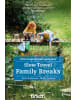 Bradt Travel Guides Buch - Slow Travel Family Breaks