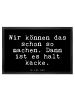 Mr. & Mrs. Panda Fußmatte Wir können das schon... mit Spruch in Schwarz