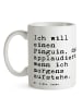 Mr. & Mrs. Panda Tasse Ich will einen Pinguin,... mit Spruch in Weiß
