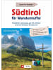 Bruckmann Südtirol für Wandermuffel | Gemütlich unterwegs auf 30 leichten und...