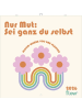 TeNeues Calendars & Stationery Kalender - Flow - Nur Mut: Sei ganz du selbst - Broschürenkalender mit Aff