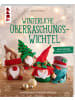 Frech Buch - Winterliche Überraschungswichtel