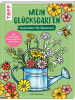 Frech Buch - Mein Glücksgarten