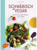 Verlag Eugen Ulmer Schwäbisch vegan | Über 50 gscheide Rezepte ausm Ländle