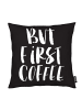 Juniqe Kissen "But First Coffee" in Schwarz