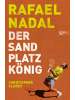 Edel Buch - Rafael Nadal: Der Sandplatzkönig