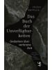 Matthes & Seitz Berlin Buch - Das Buch der Unverfügbarkeiten