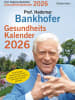 Bassermann Verlag Kalender - Prof. Bankhofers Gesundheitskalender 2026. Der beliebte Abreiß