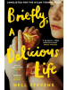 Macmillan US Buch - Briefly, A Delicious Life