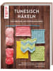 Frech Buch - Tunesisch häkeln - Die große Mustersammlung