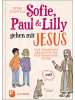Patmos Verlag Buch - Sofie, Paul und Lilly gehen mit Jesus
