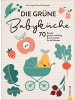 Christian Die grüne Babyküche | 70 Rezepte: gesund, nachhaltig & lecker kochen für die...