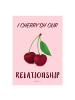 Poster & Frame Poster I cherry'sh our relationship