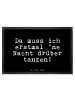 Mr. & Mrs. Panda Schmutzfangmatte Da muss ich erstmal... mit Spruch in Schwarz