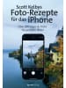 Dpunkt Buch - Scott Kelbys Foto-Rezepte für das iPhone
