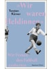 Kiepenheuer & Witsch Buch - »Wir waren Heldinnen«