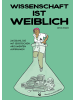 Helvetiq Buch - Wissenschaft ist weiblich
