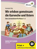 Lernbiene Verlag Buch - Wir erleben gemeinsam die Karwoche und Ostern