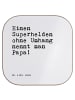 Mr. & Mrs. Panda gläseruntersetzer Einen Superhelden ohne Umhang... in Weiß