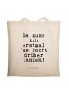 Mr. & Mrs. Panda Shopping Tasche Da muss ich erstmal... mit Spruch in Creme