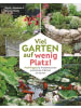 Bassermann Verlag Buch - Viel Garten auf wenig Platz! Profi-Tipps für Problemzonen und klein
